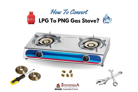 how to convert png gas stove to lpg
